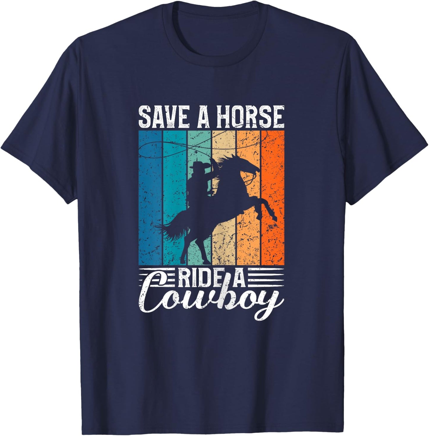 Save a Horse Ride a Cowboy T-Shirt - T-Shirt | Navy
