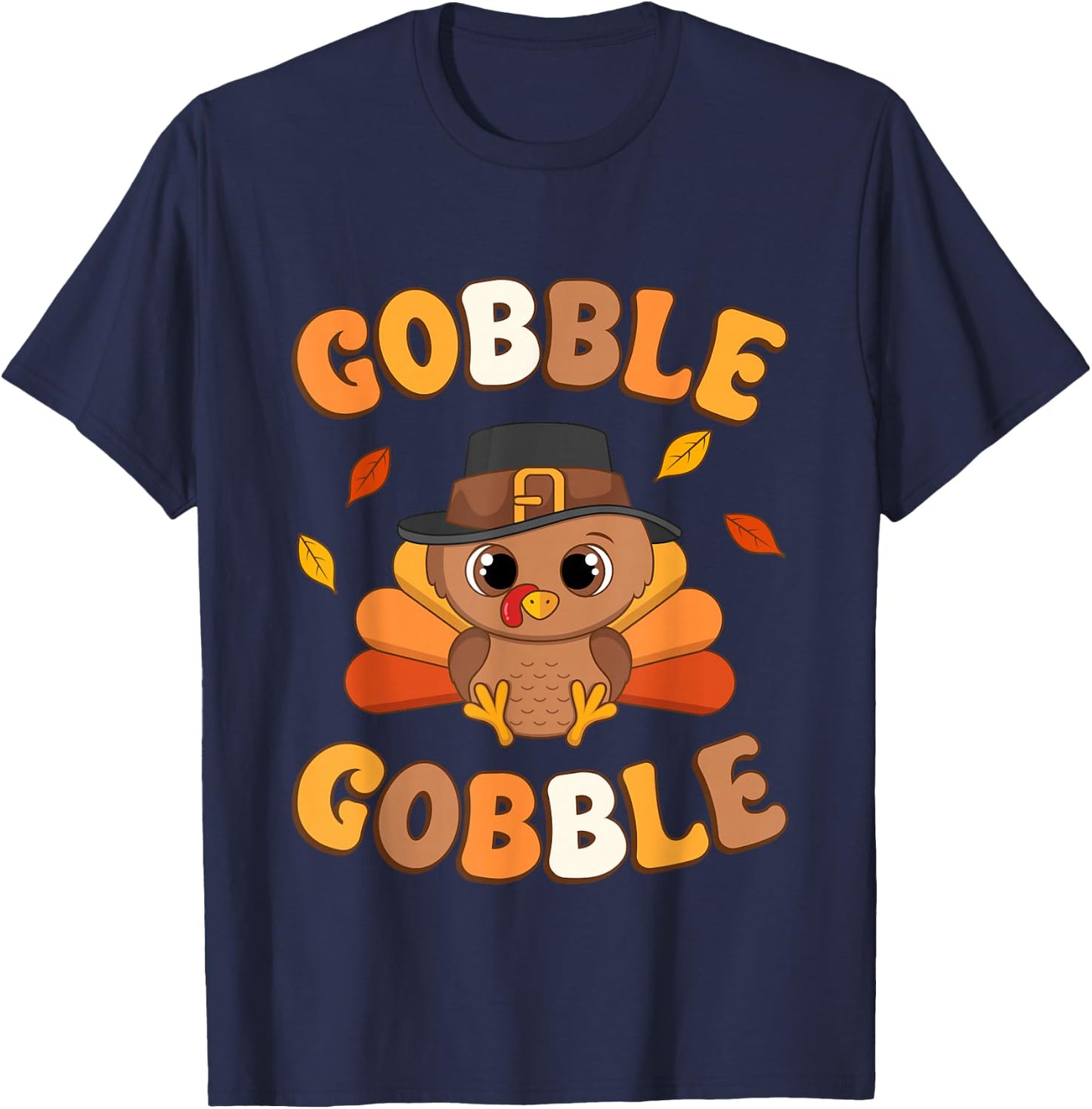 Gobble Turkey Day Happy Thanksgiving Women Toddler Girl Boy T-Shirt - T-Shirt | Navy