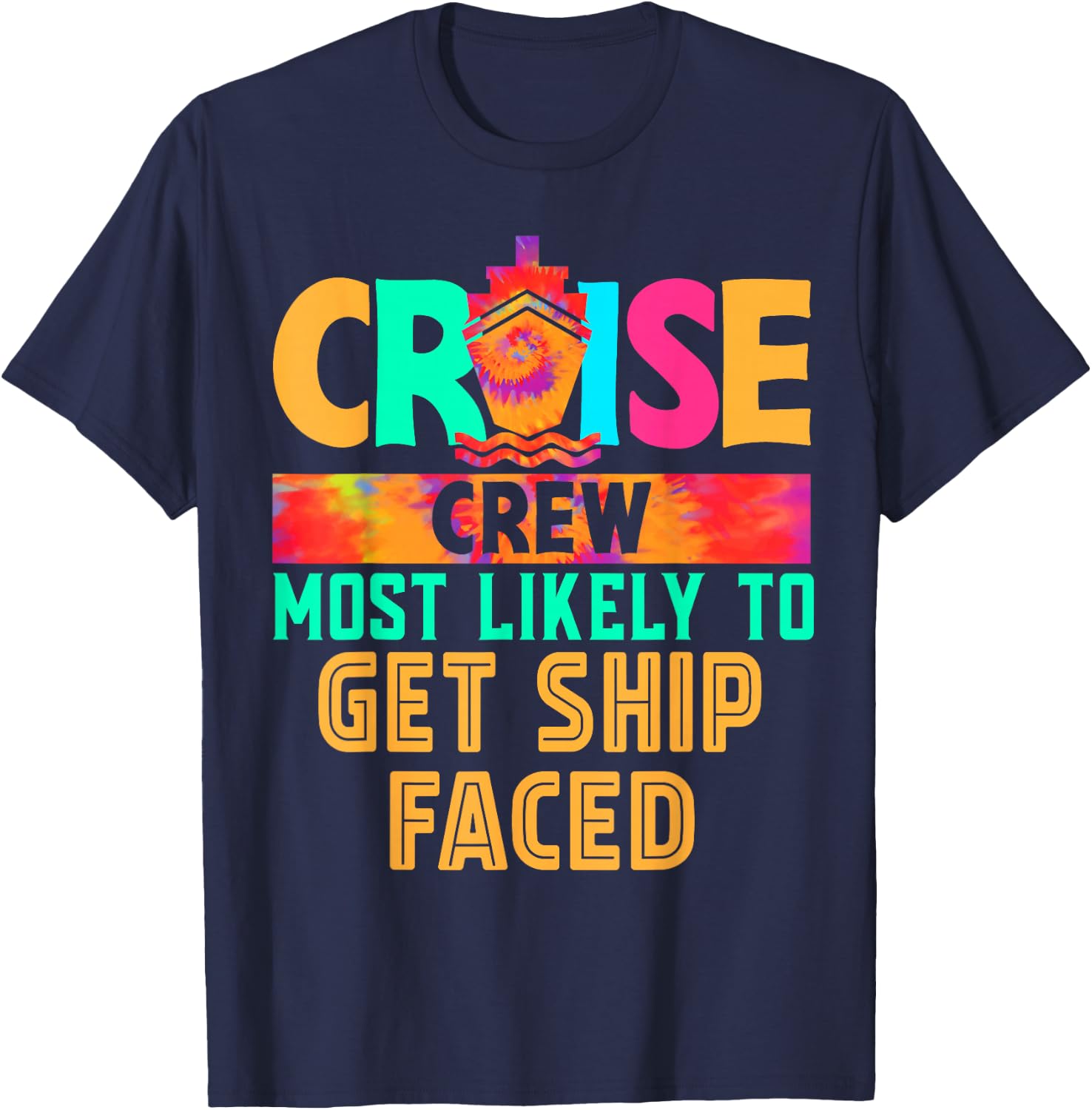 Cruise Crew Most Likely to Get Ship Faced Hippie T-Shirt - T-Shirt | Navy