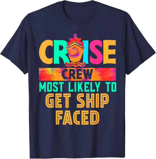 Cruise Crew Most Likely to Get Ship Faced Hippie T-Shirt - T-Shirt | Navy