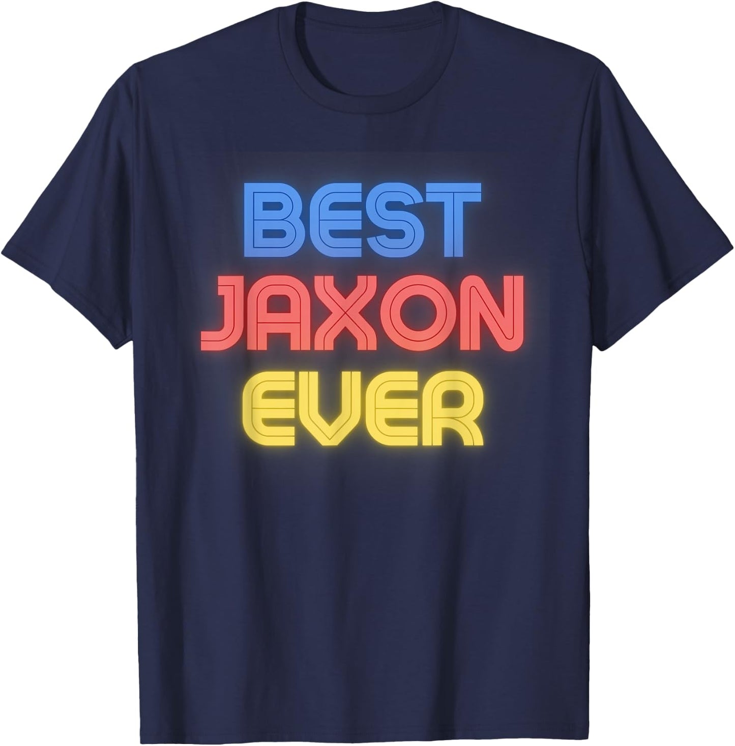 Best Jaxon Ever - Funny Jaxon Name Jaxon T-Shirt - T-Shirt | Navy
