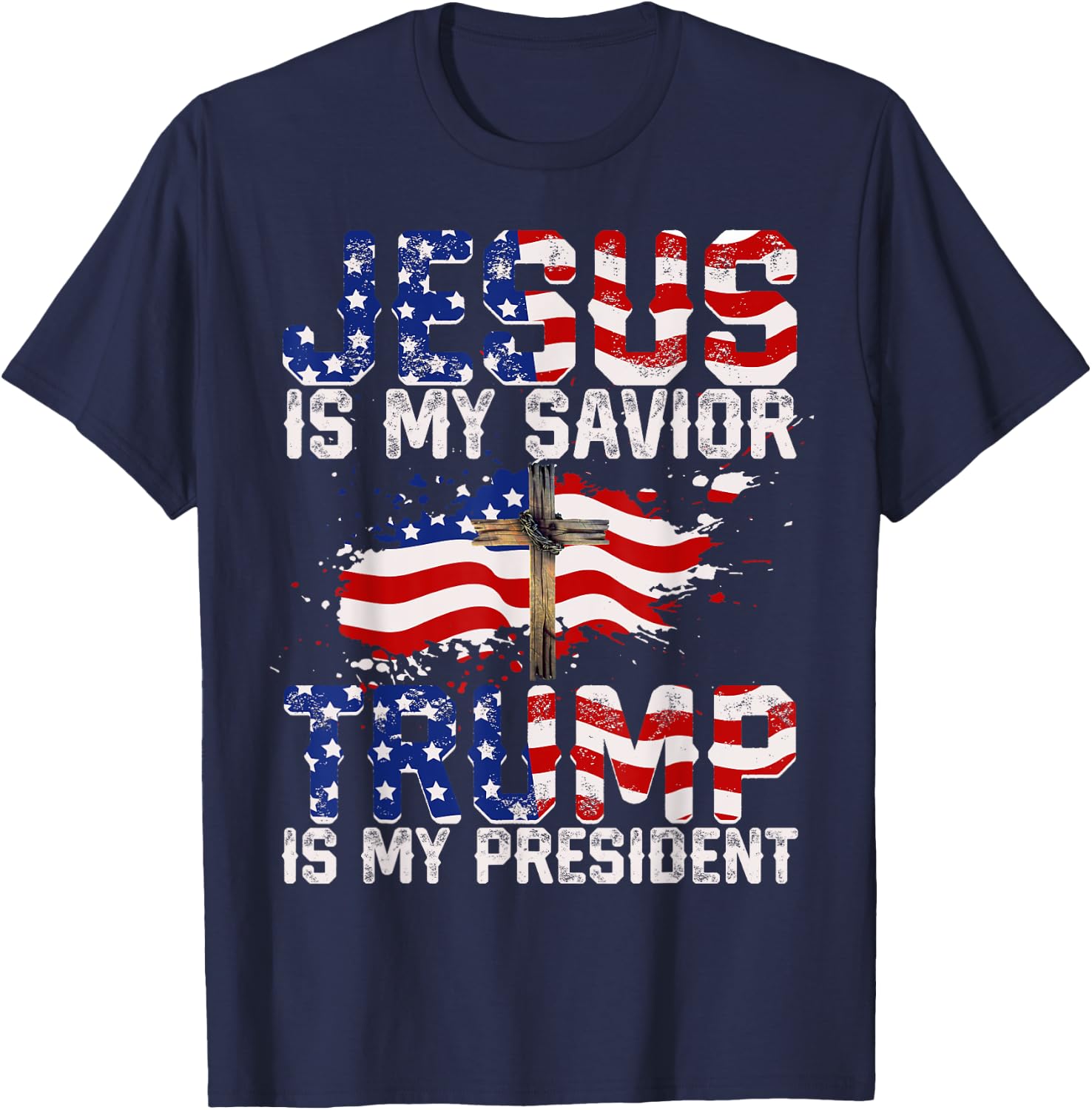 Jesus Is My Savior Trump Is My President American Flag Girls Kids Men T-Shirt - T-Shirt | Navy