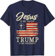 Jesus Is My Savior Trump Is My President 2024 USA Flag Cross T-Shirt - T-Shirt | Navy