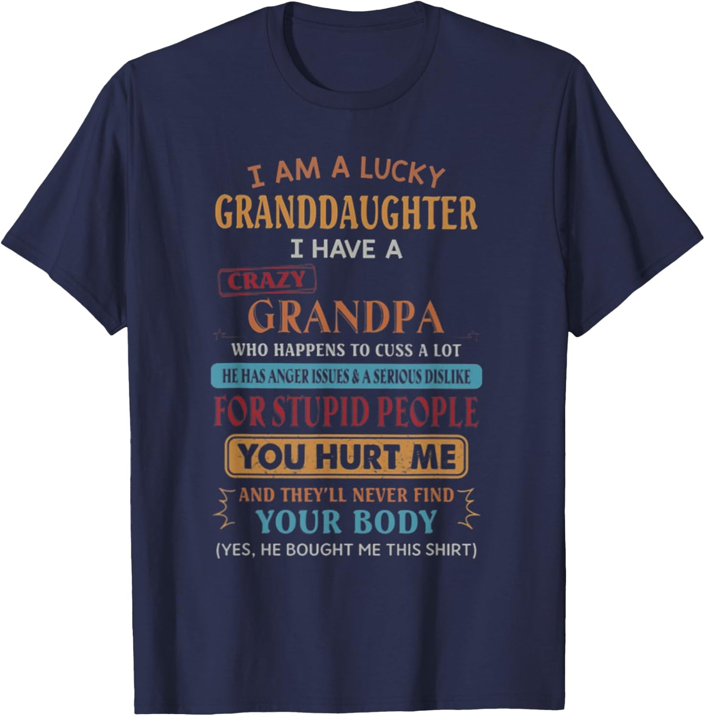 I'm A Lucky Granddaughter I Have A Crazy Grandpa T-Shirt - T-Shirt | Navy