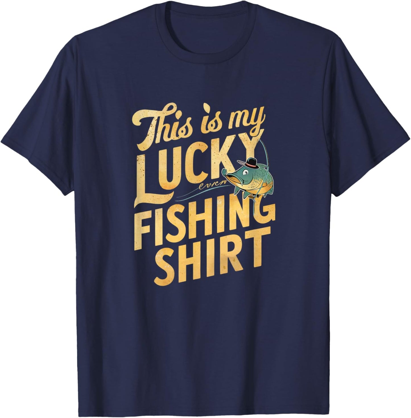 This Is My Lucky Fishing Shirt Fisherman's Favorite Artwork T-Shirt - T-Shirt | Navy