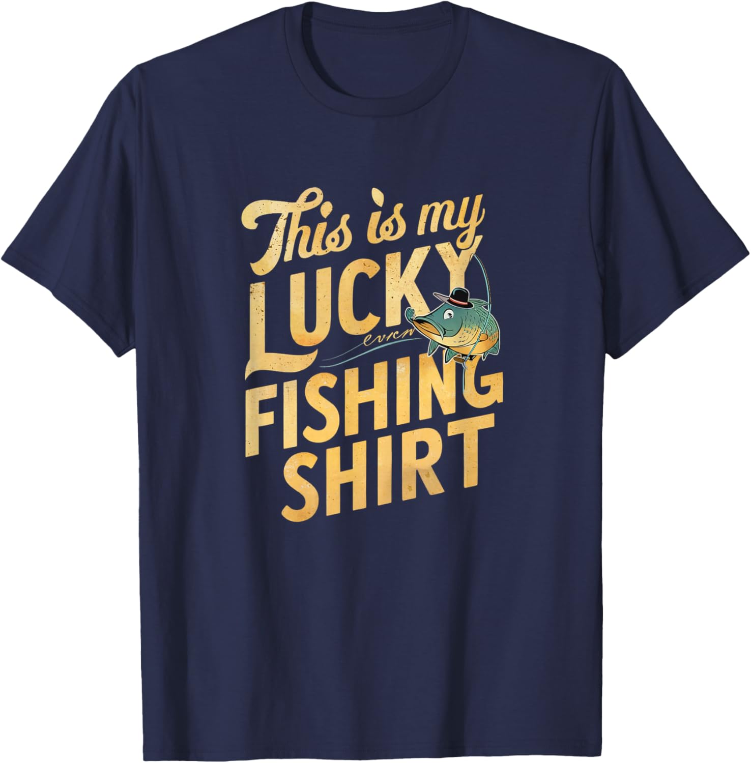 This Is My Lucky Fishing Shirt Fisherman's Favorite Artwork T-Shirt - T-Shirt | Navy