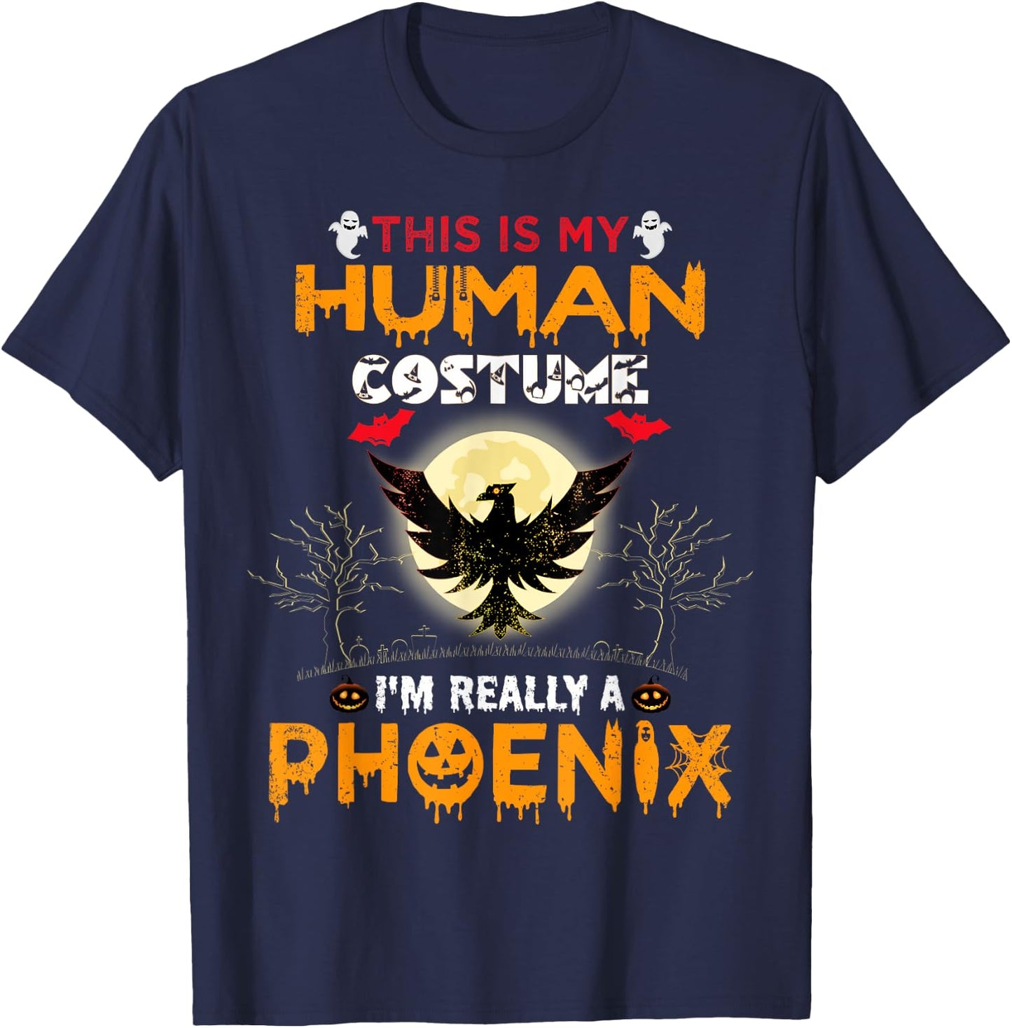 This Is My Human Costume I'm Really A Phoenix Bird Halloween T-Shirt - T-Shirt | Navy