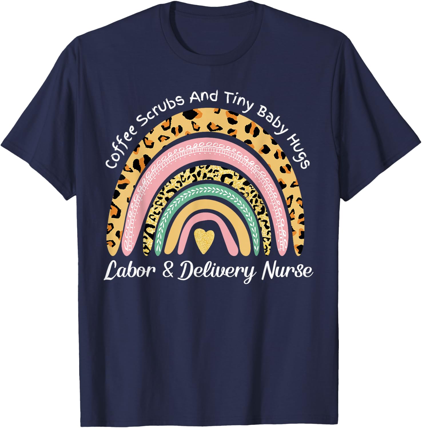Labor and Delivery Nurse L&D Nurse Coffee Scrubs Baby Hugs T-Shirt - T-Shirt | Navy
