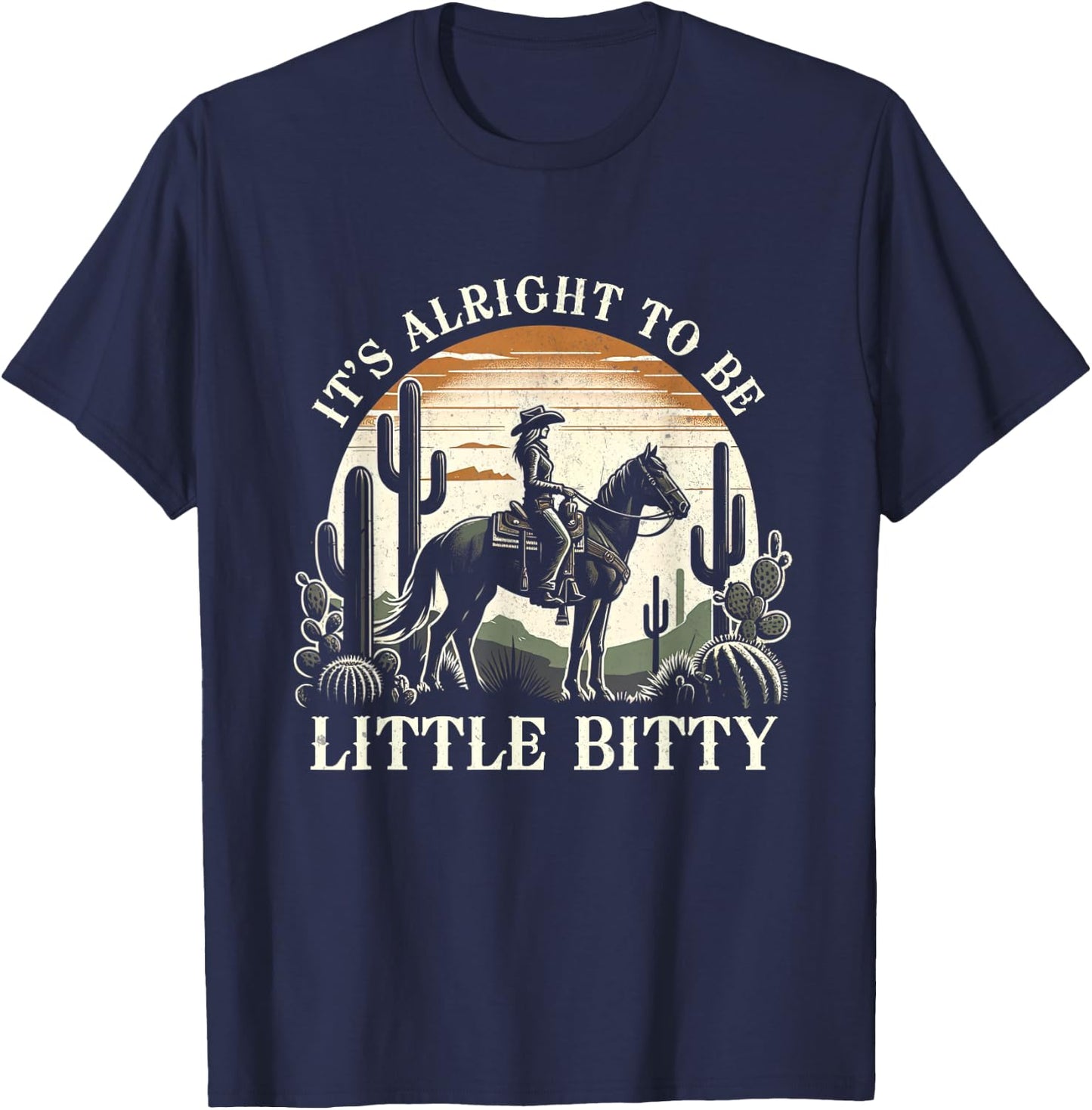 It’s Alright To Be Little Bitty Western Country Music T-Shirt - T-Shirt | Navy