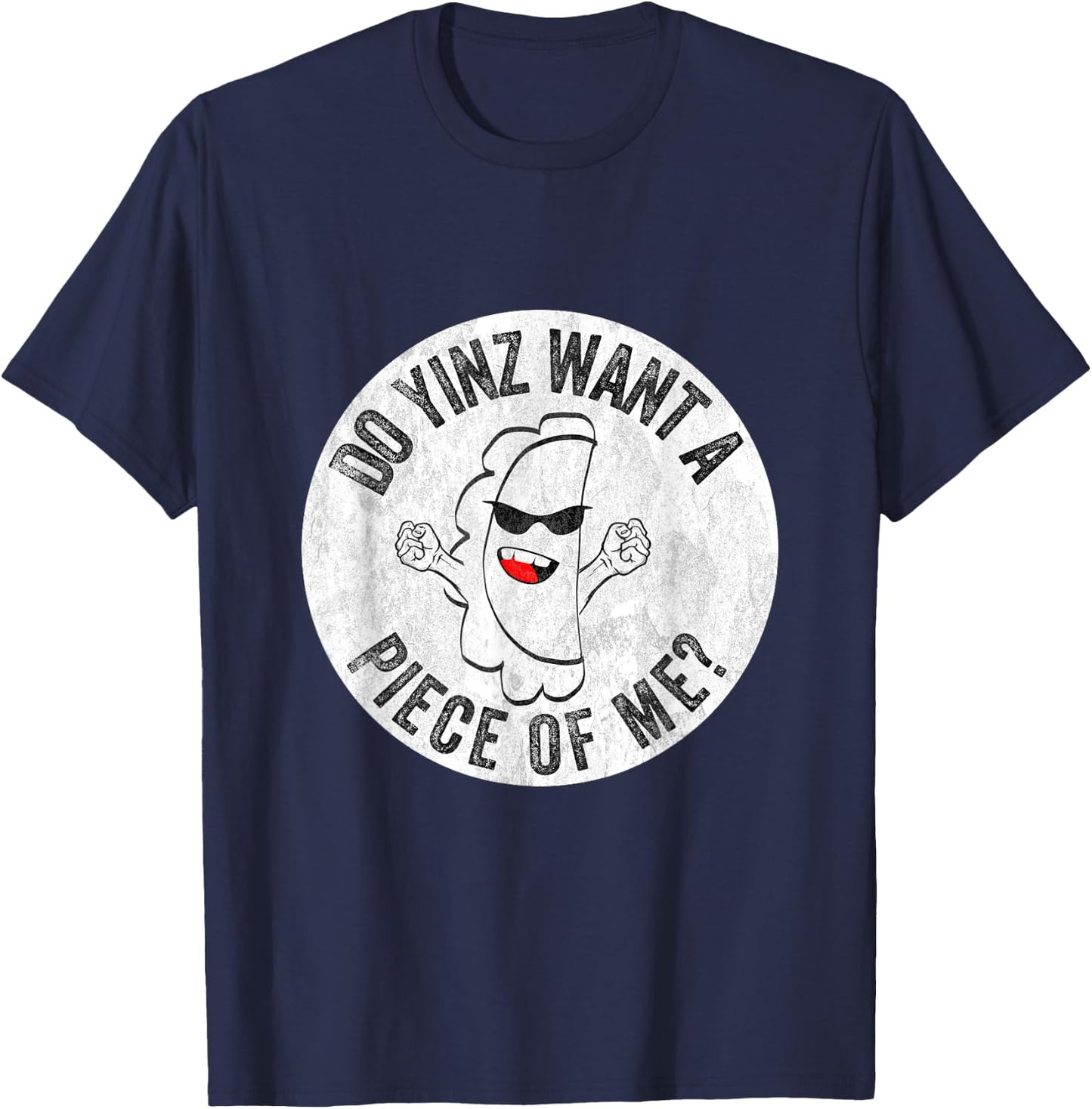 Pierogi Yinz Want a Piece of Me Funny Pittsburgh Yinzer Food T-Shirt - T-Shirt | Navy