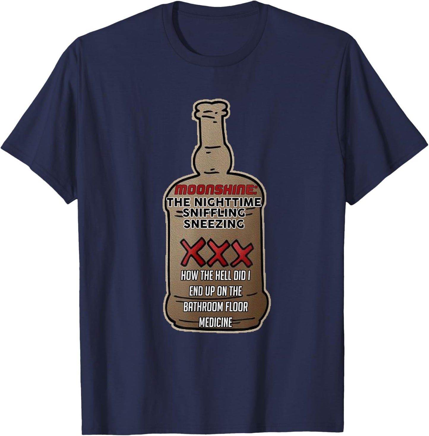 Moonshine Moonshiners Distiller Funny Moonshiner T-Shirt - T-Shirt | Navy