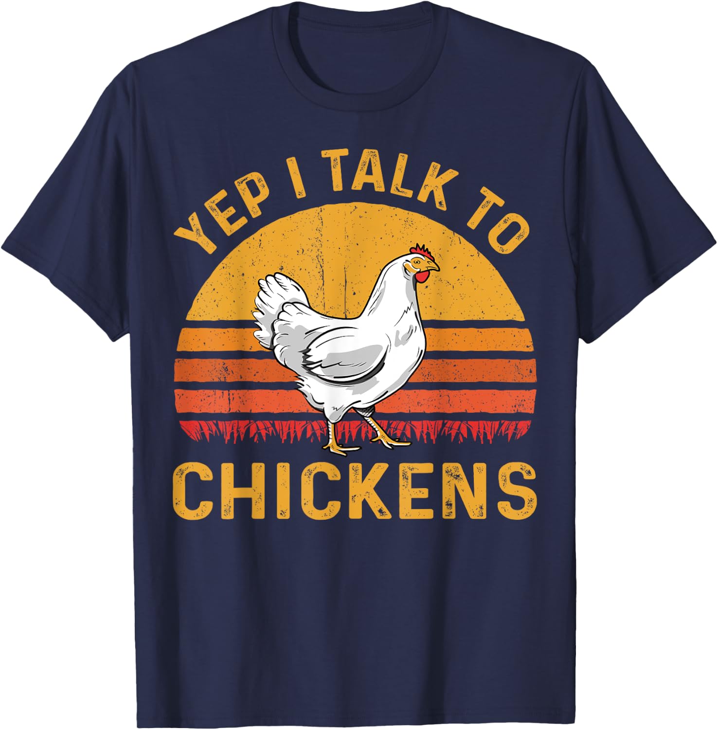 Yep I talk to chickens funny chicken sunset vintage design T-Shirt - T-Shirt | Navy