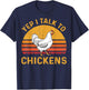 Yep I talk to chickens funny chicken sunset vintage design T-Shirt - T-Shirt | Navy