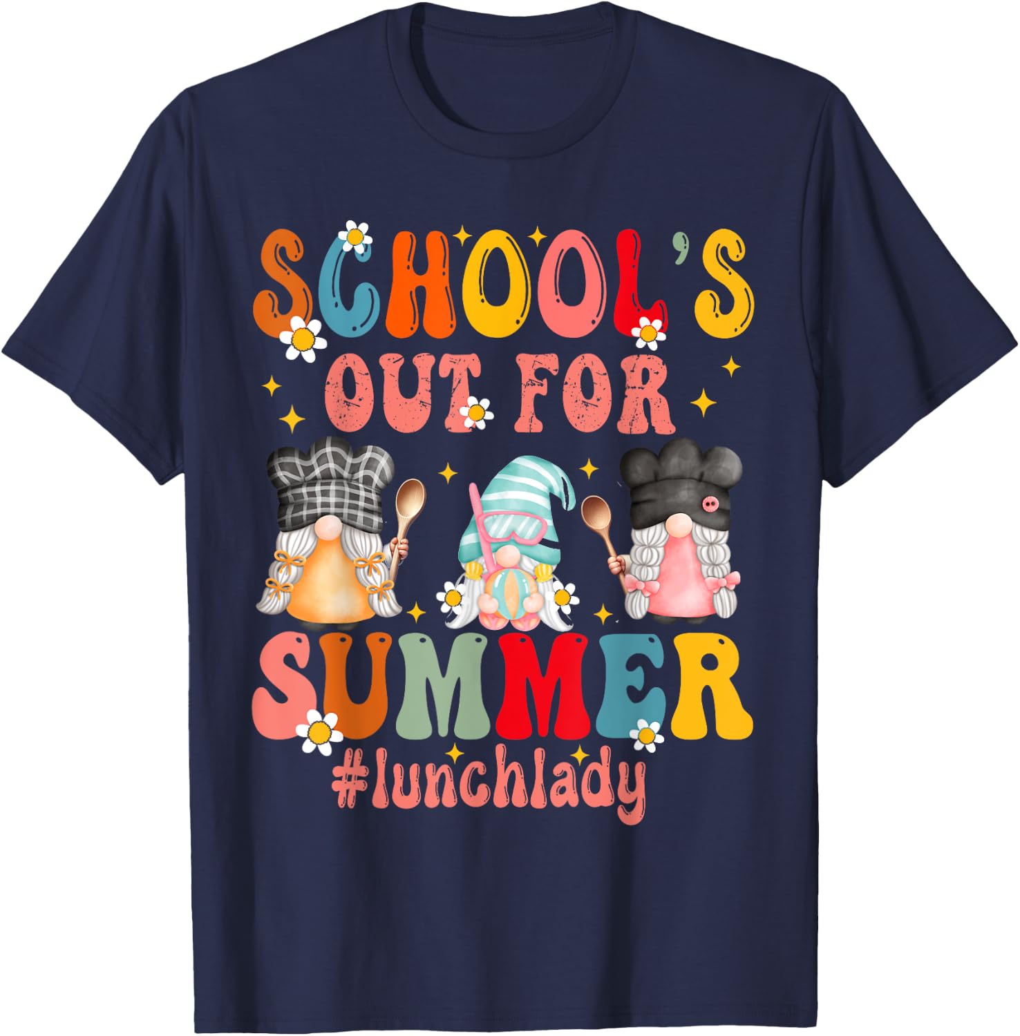 gnomes last day of school Out For Summer lunch lady T-Shirt - T-Shirt | Navy