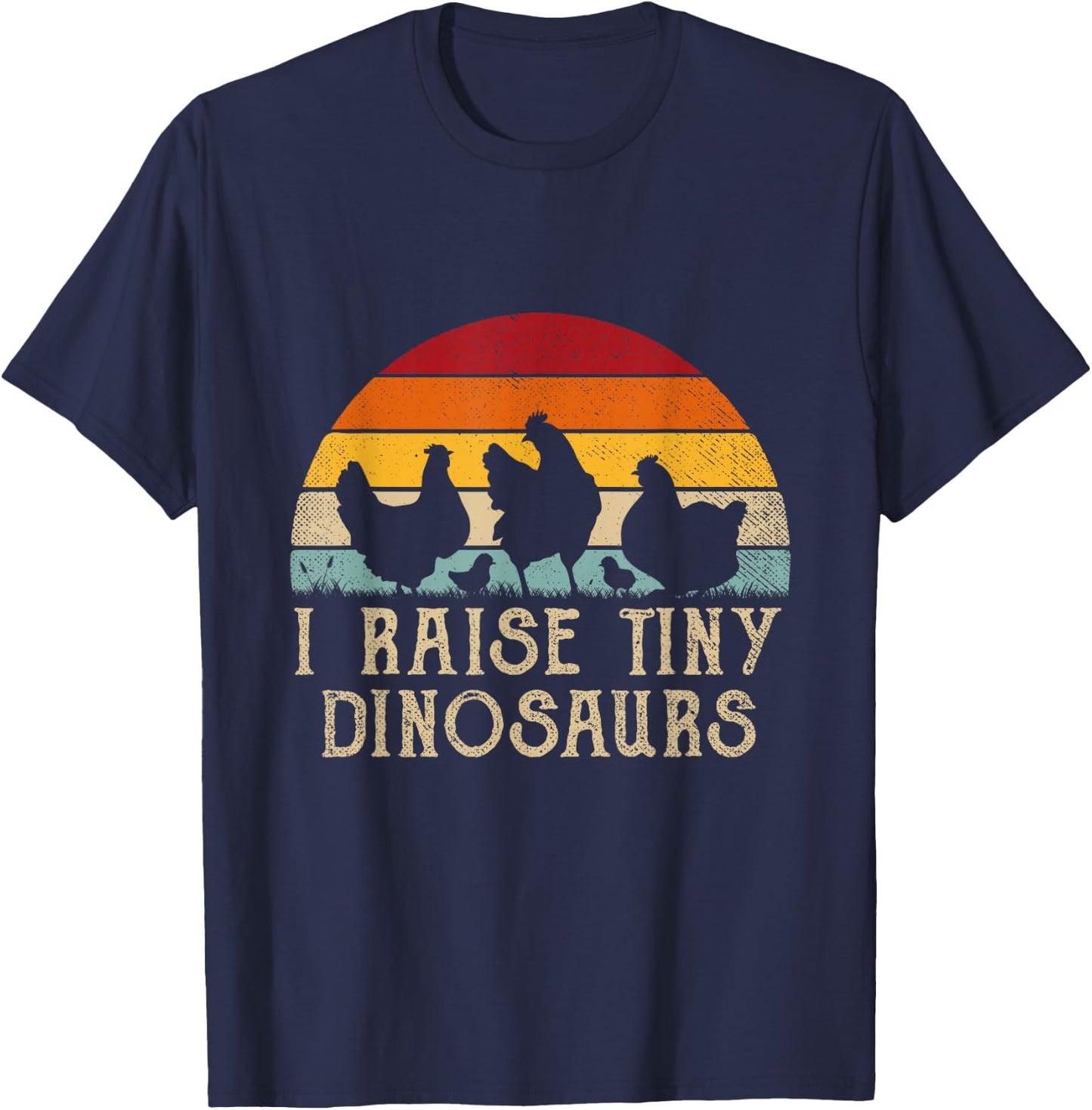 I Raise Tiny Dinosaurs Retro Funny Chicken Raiser T-Shirt - T-Shirt | Navy