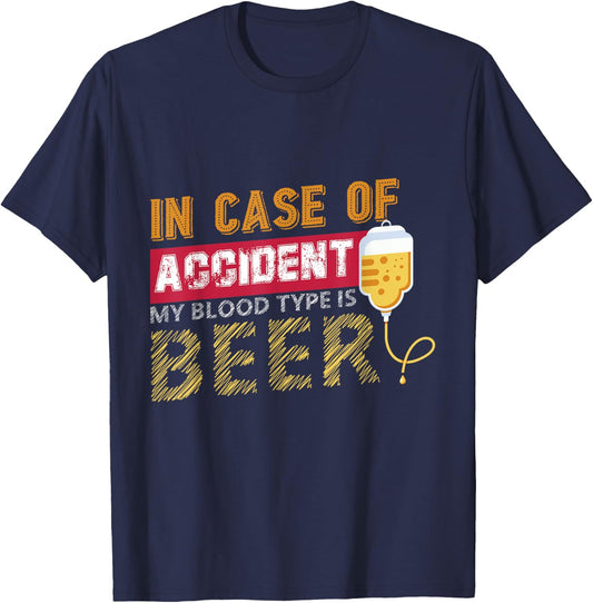 In Case of Accident My Blood Type is Beer T-Shirt - T-Shirt | Navy