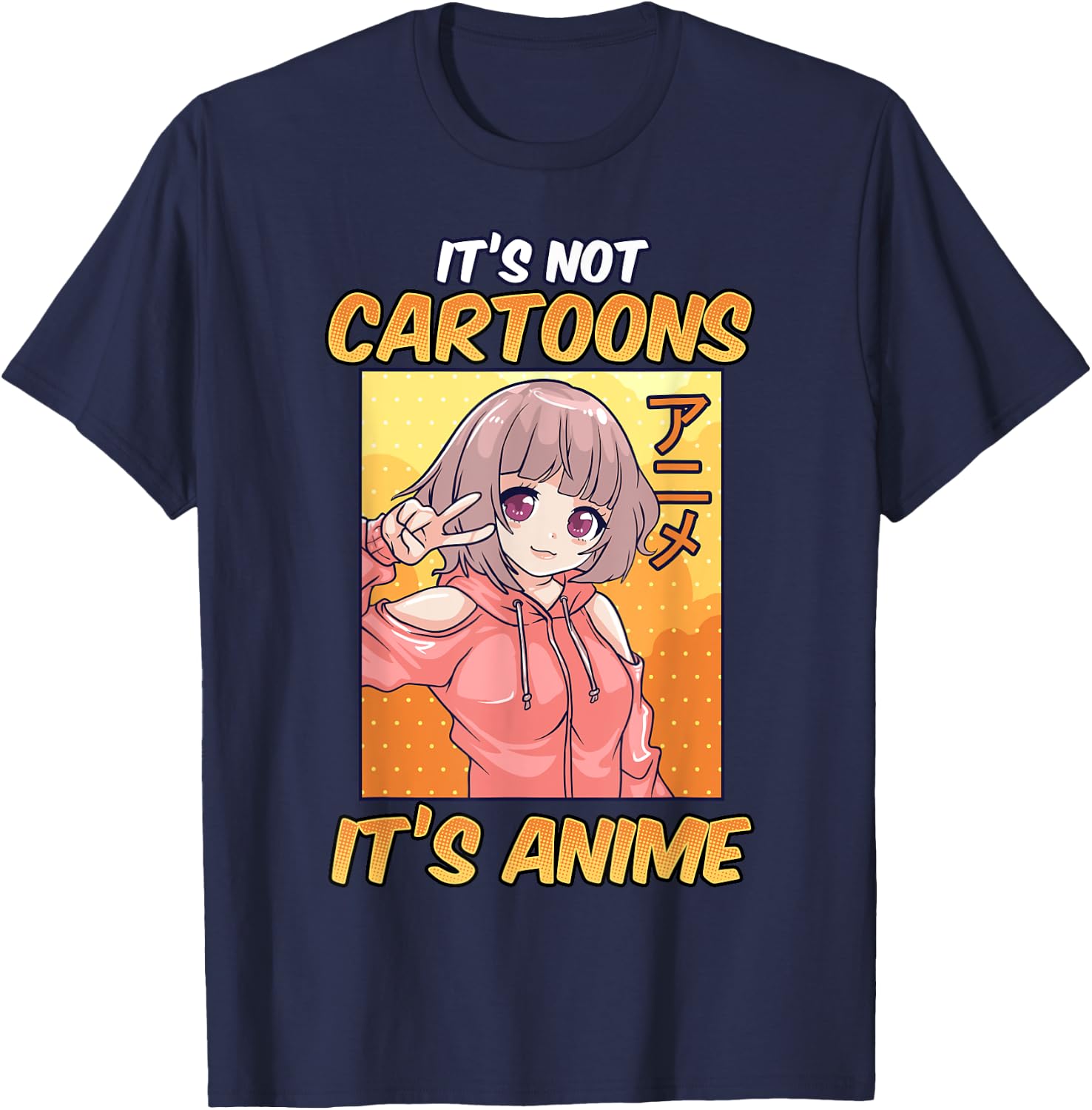 Anime Shirts Girls It's Not Cartoons It's Anime T-Shirt - T-Shirt | Navy