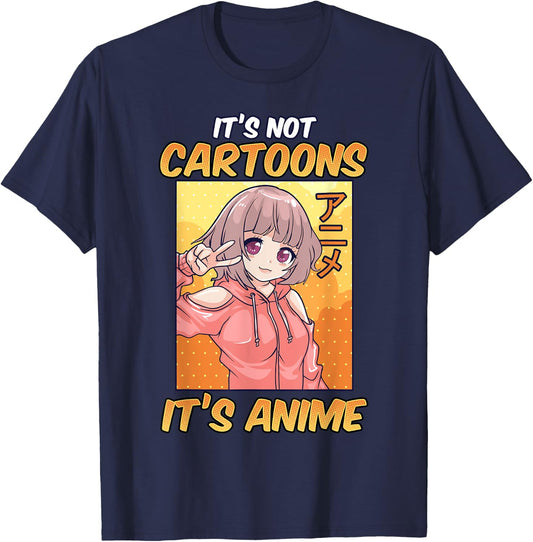 Anime Shirts Girls It's Not Cartoons It's Anime T-Shirt - T-Shirt | Navy