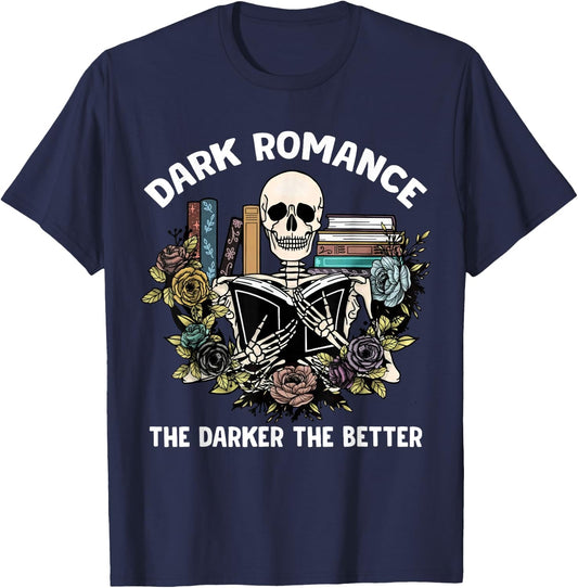 Smut Reader Bookish Dark Romance The Darker Better Skeleton T-Shirt - T-Shirt | Navy