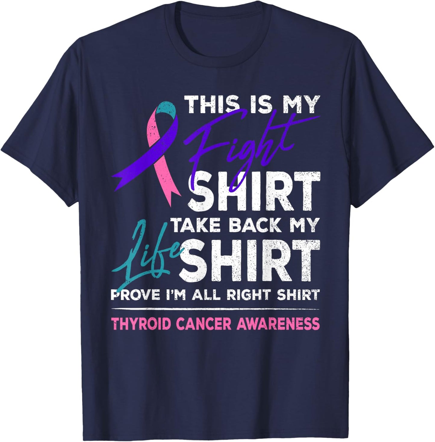 This Is My Fight Shirt Thyroid Cancer Awareness Ribbon Gift T-Shirt - T-Shirt | Navy