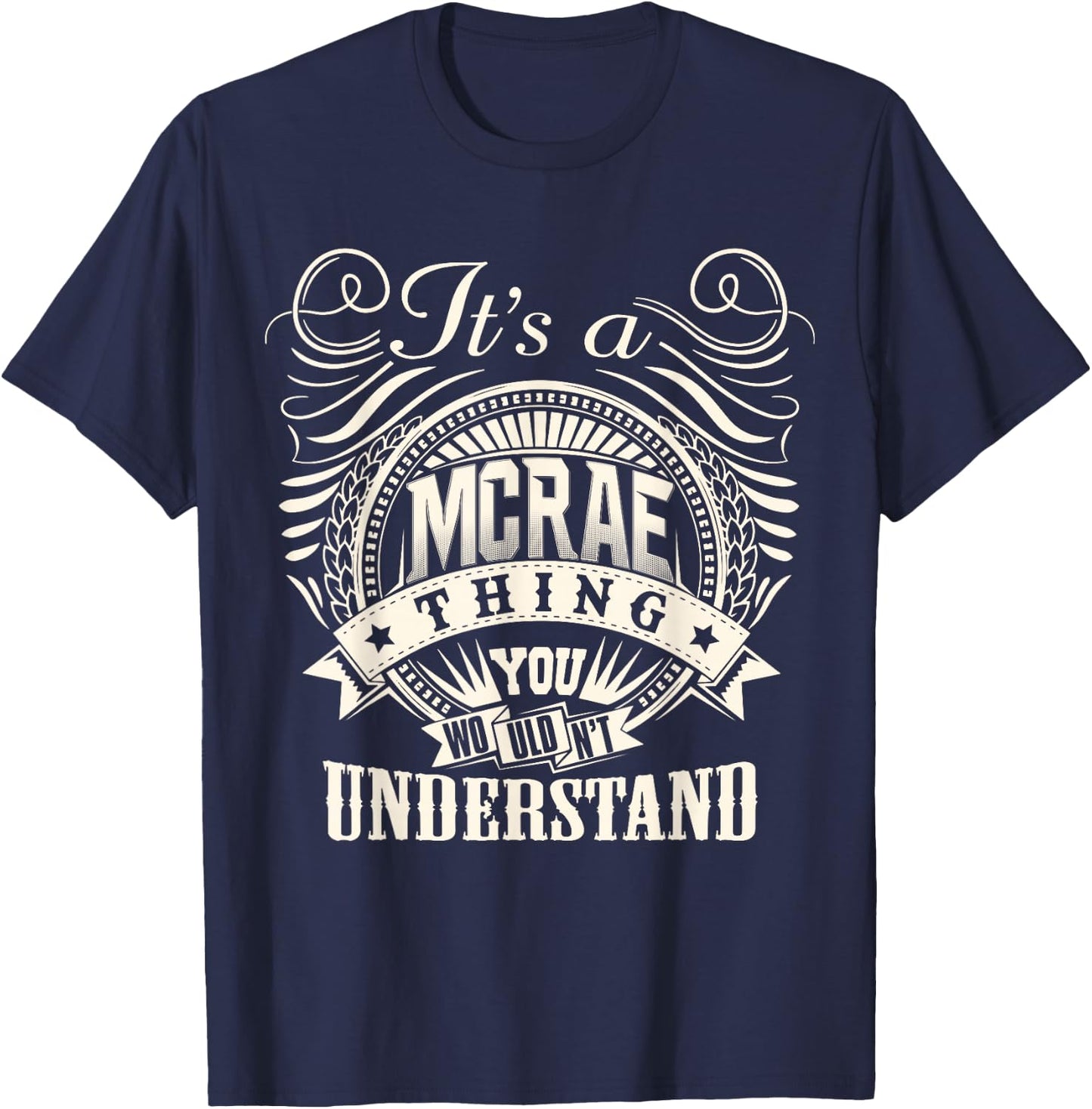It's A MCRAE Thing You Wouldn't Understand MCRAE Family T-Shirt - T-Shirt | Navy