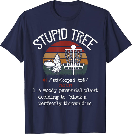 Stupid Tree Disc Golf Funny Gift Frisbee Vintage T-Shirt - T-Shirt | Navy