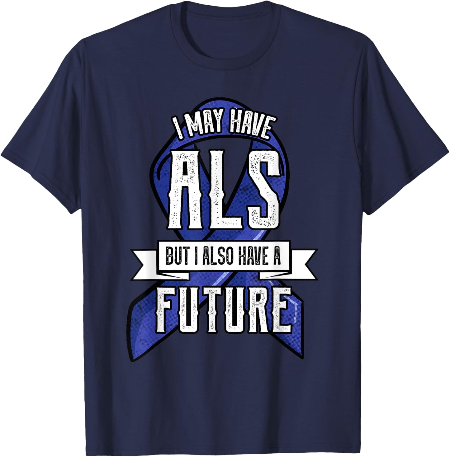 ALS Motor Neurone Disease Amyotrophic Lateral Sclerosis Blue T-Shirt - T-Shirt | Navy