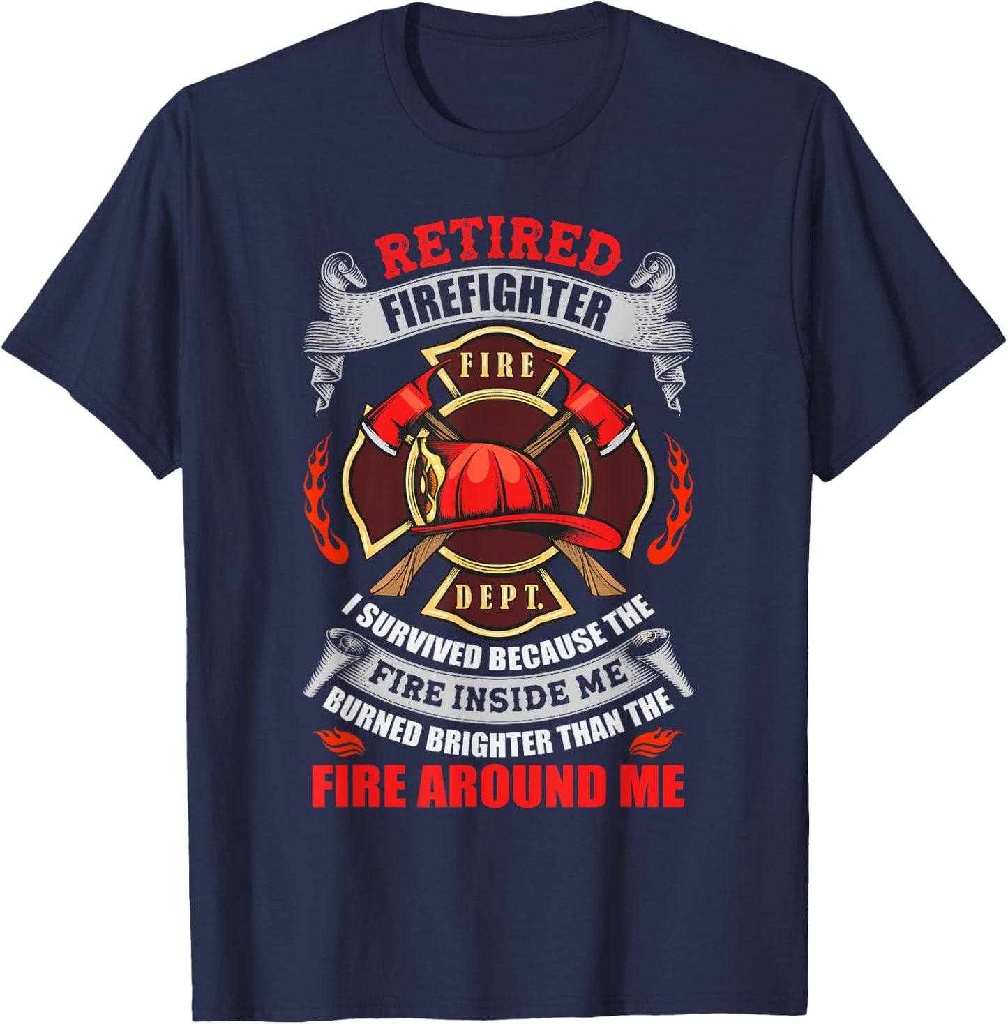 Retired Firefighter Retirement Gift Fire Department T-Shirt - T-Shirt | Navy