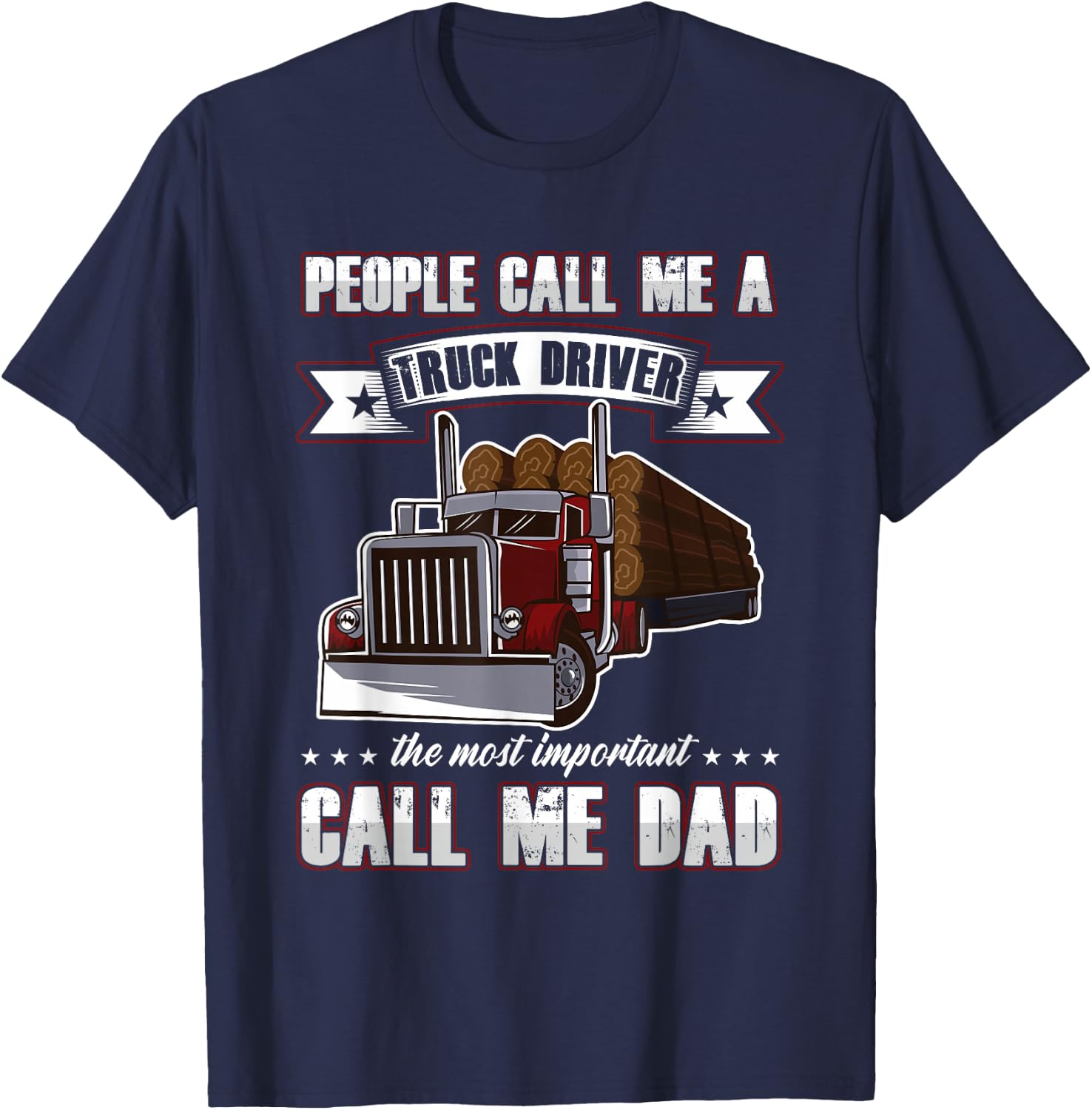 Proud Trucker Dad Truck Driver Gifts for Father's Day T-Shirt - T-Shirt | Navy