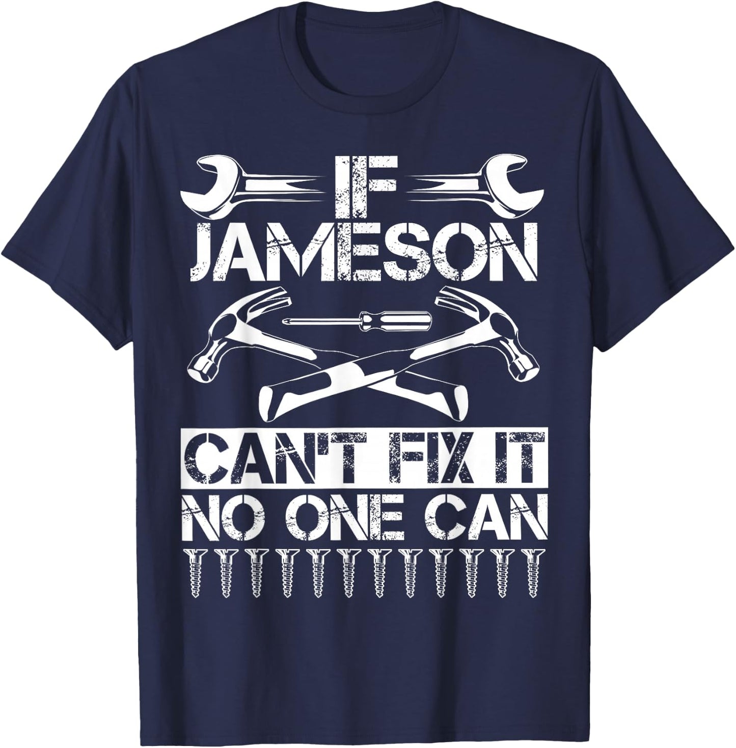 JAMESON Fix It Funny Birthday Personalized Name Dad Gift T-Shirt - T-Shirt | Navy
