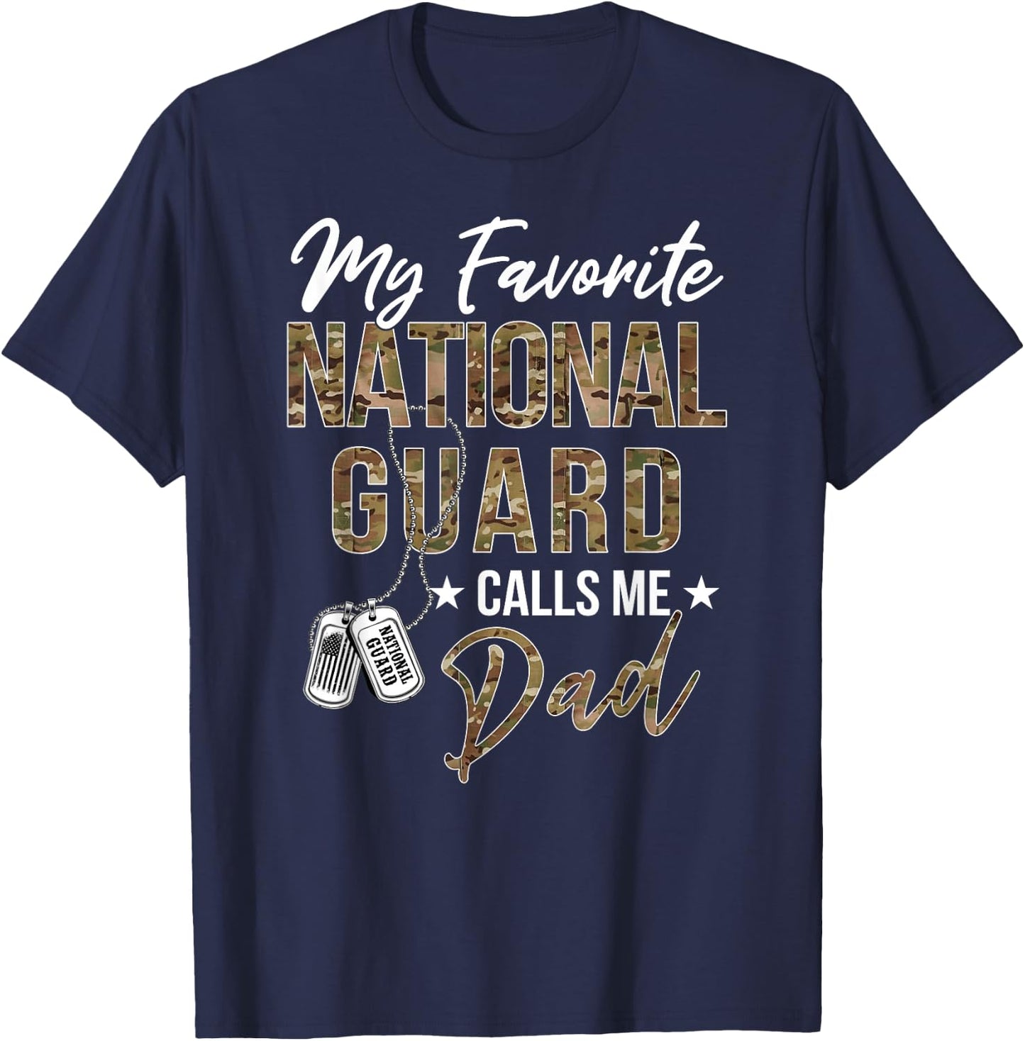 My Favorite National Guard Calls Me Dad Military Family T-Shirt - T-Shirt | Navy