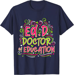 EdD Doctor of Education - for Doctor of Education Graduation T-Shirt - T-Shirt | Navy