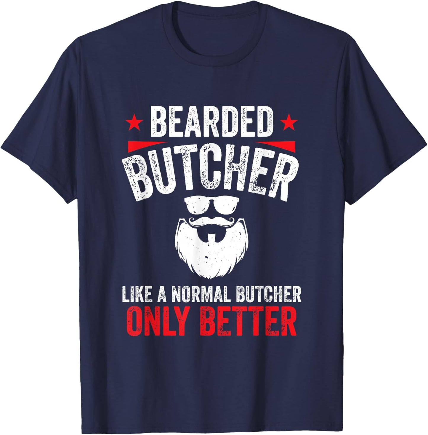 Beef Funny Cool Butchery Bearded Butcher Like Normal T-Shirt - T-Shirt | Navy