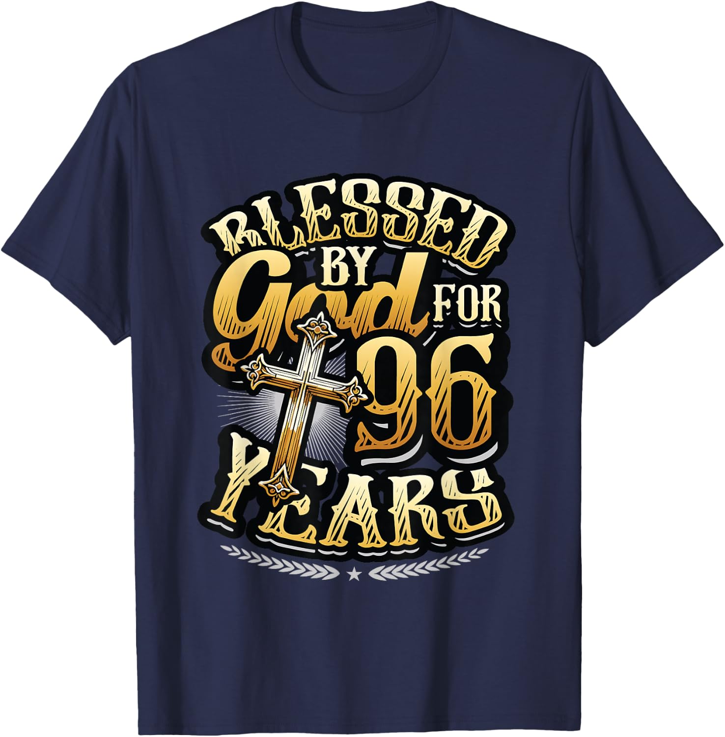 Blessed By God For 96 Years Religious Themed 96th Birthday T-Shirt - T-Shirt | Navy