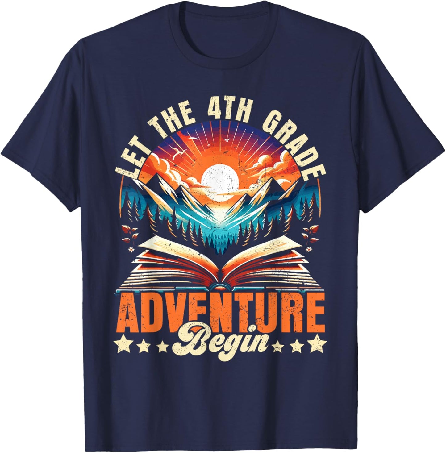 Let the 4th Grade Adventure Begin Fourth Grade Teacher T-Shirt - T-Shirt | Navy