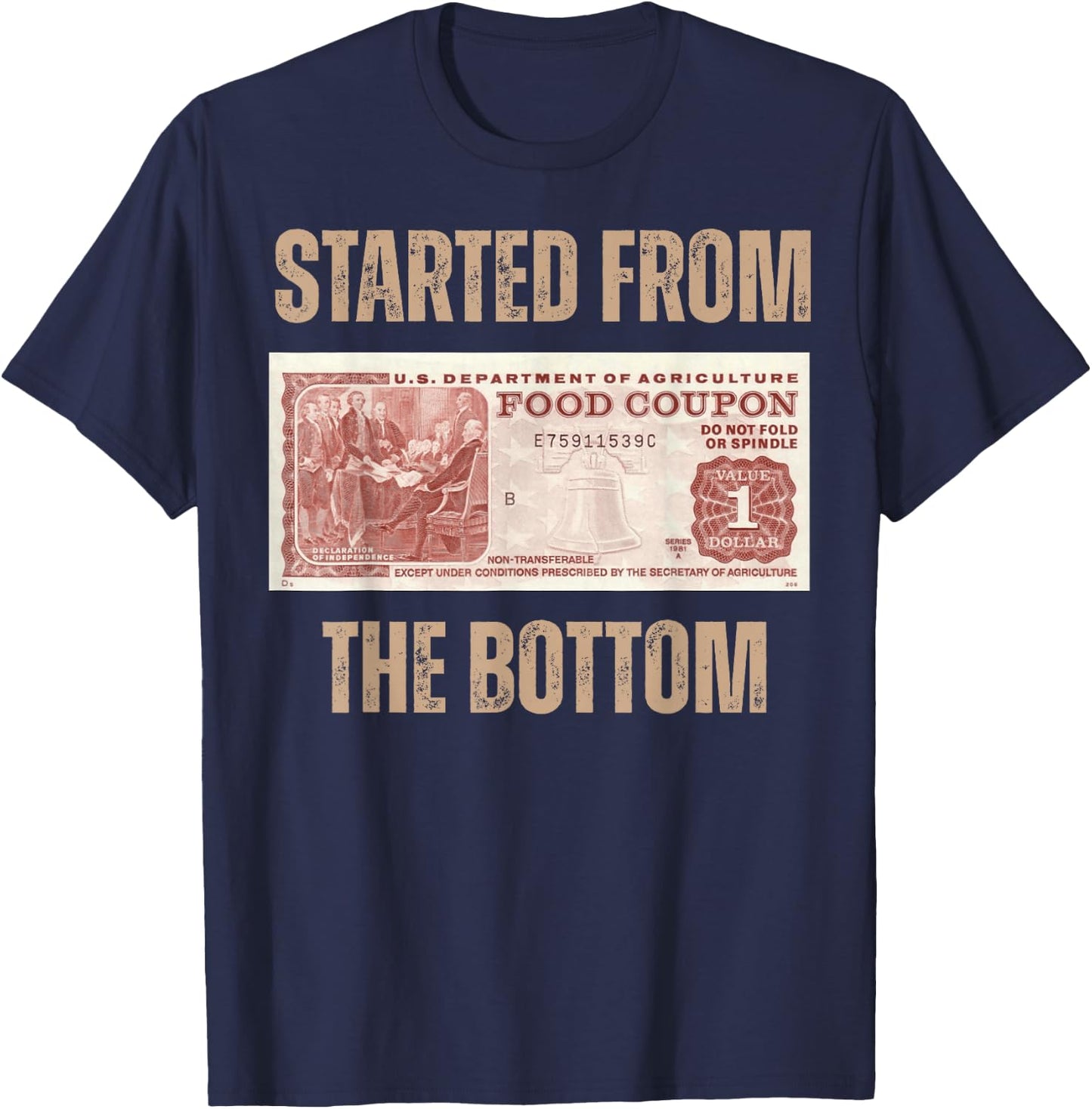 Started from Food Stamp Amounts In Each State the bottom T-Shirt - T-Shirt | Navy