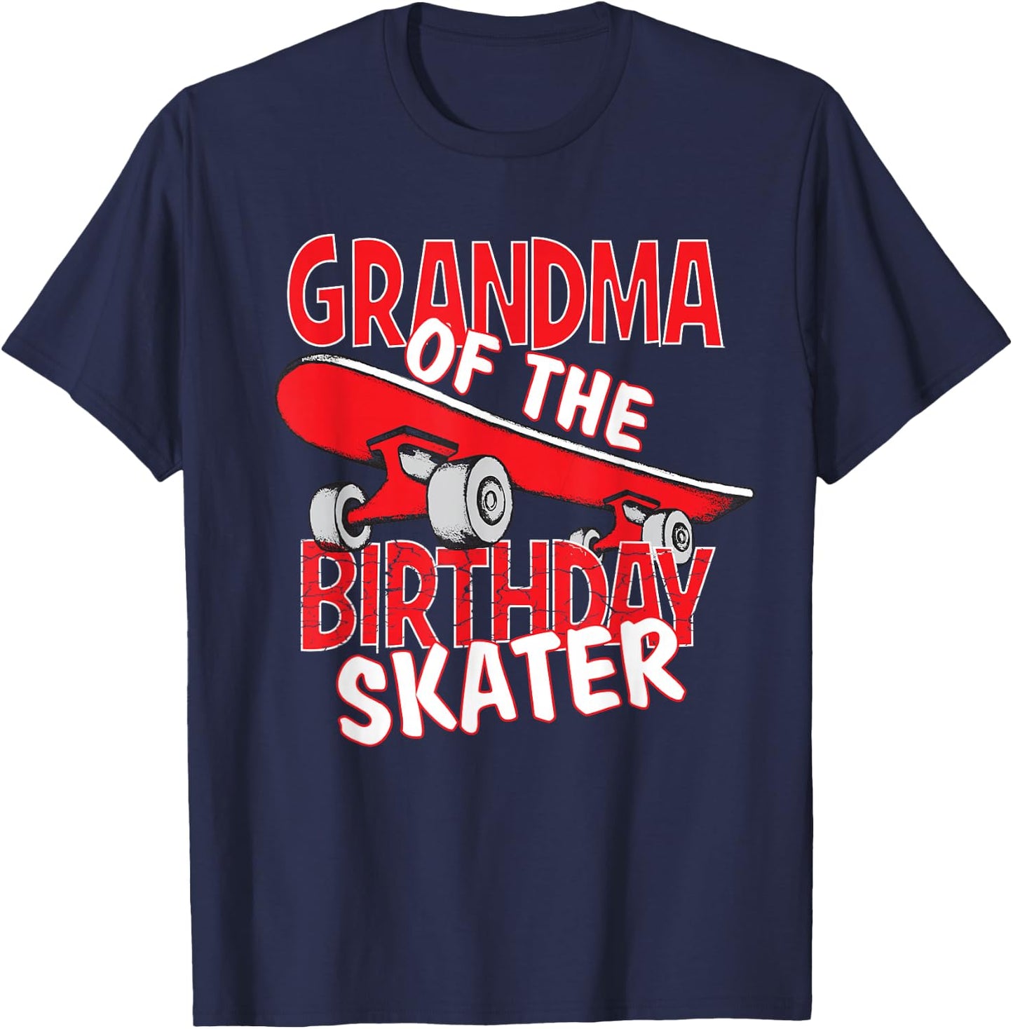Grandma The Birthday Skater Boy And Girl B-day Party T-Shirt - T-Shirt | Navy