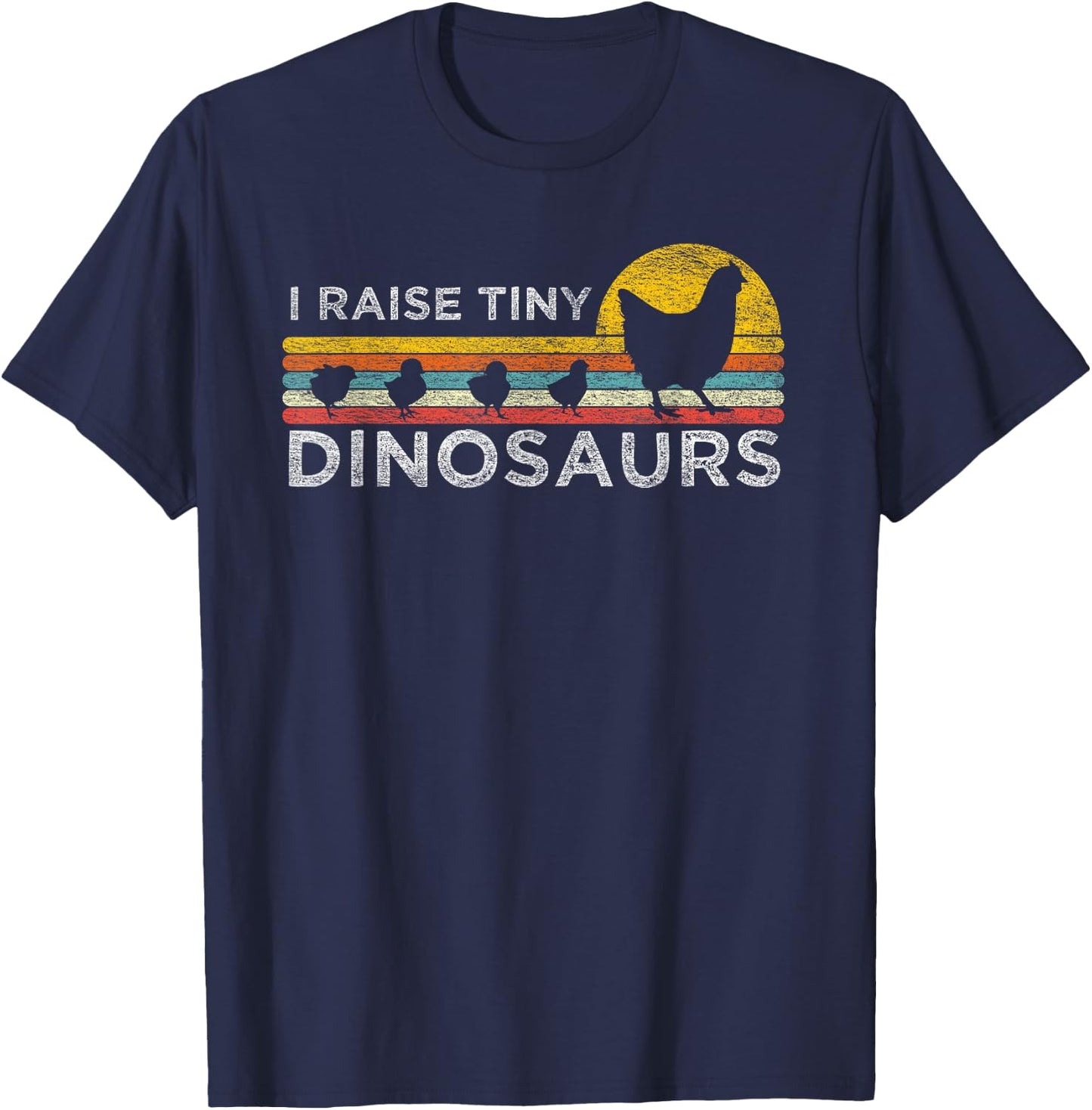 Retro I Raise Tiny Dinosaurs Chicken - Vintage Farmer T-Shirt - T-Shirt | Navy