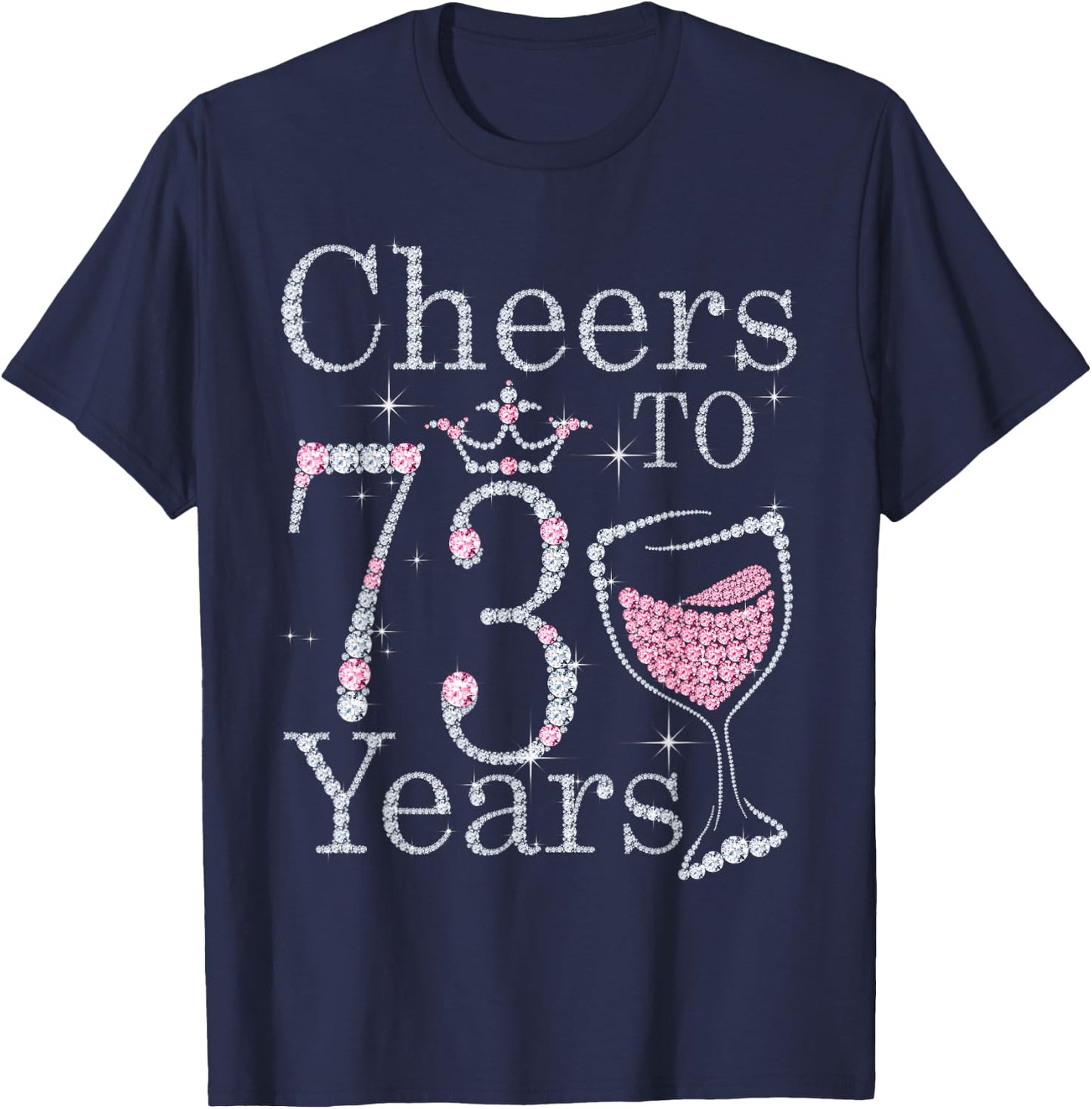 Cheers to 73 Years 1949 73rd Birthday Gift T-Shirt - T-Shirt | Navy