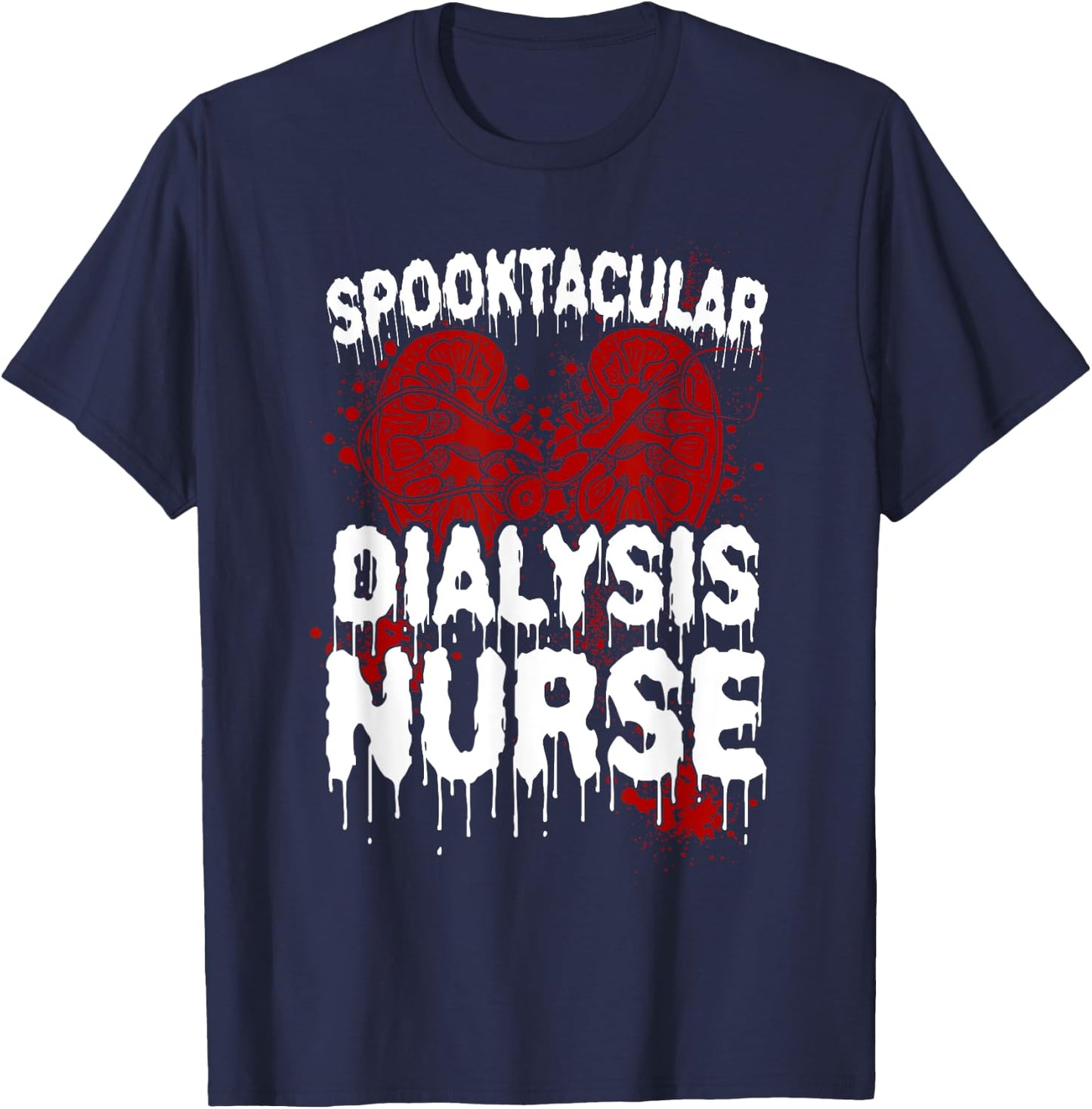 Dialysis Nurse Halloween Costume Spooktacular Dialysis Nurse T-Shirt - T-Shirt | Navy