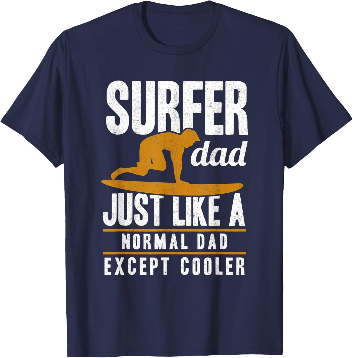 Surfer Dad Surfing Fathers Day Surf Daddy Surfers T-Shirt - T-Shirt | Navy