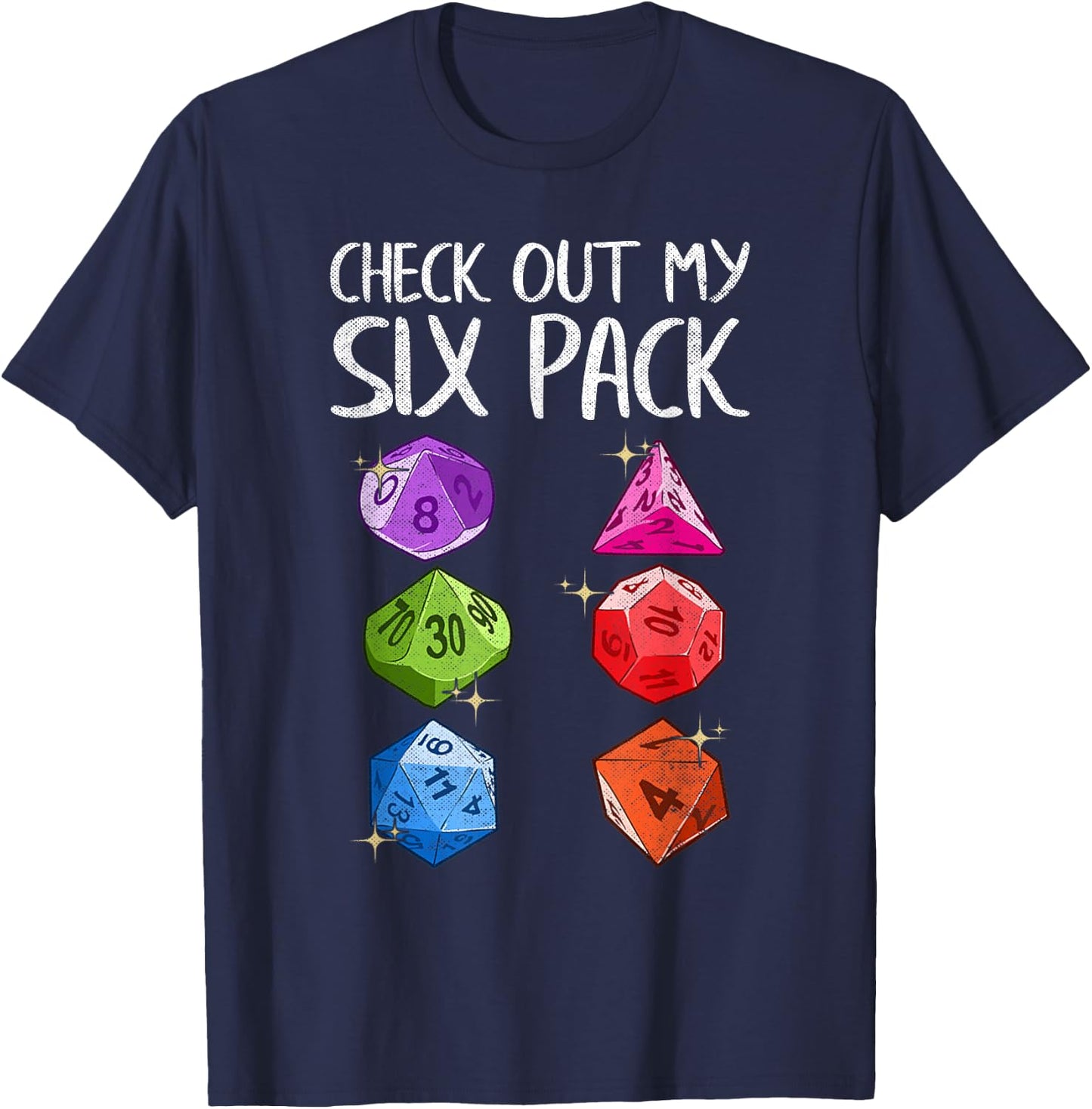 Check Out My Six Pack Gaming Dice Joke Funny Gamer Nerd Gift T-Shirt - T-Shirt | Navy