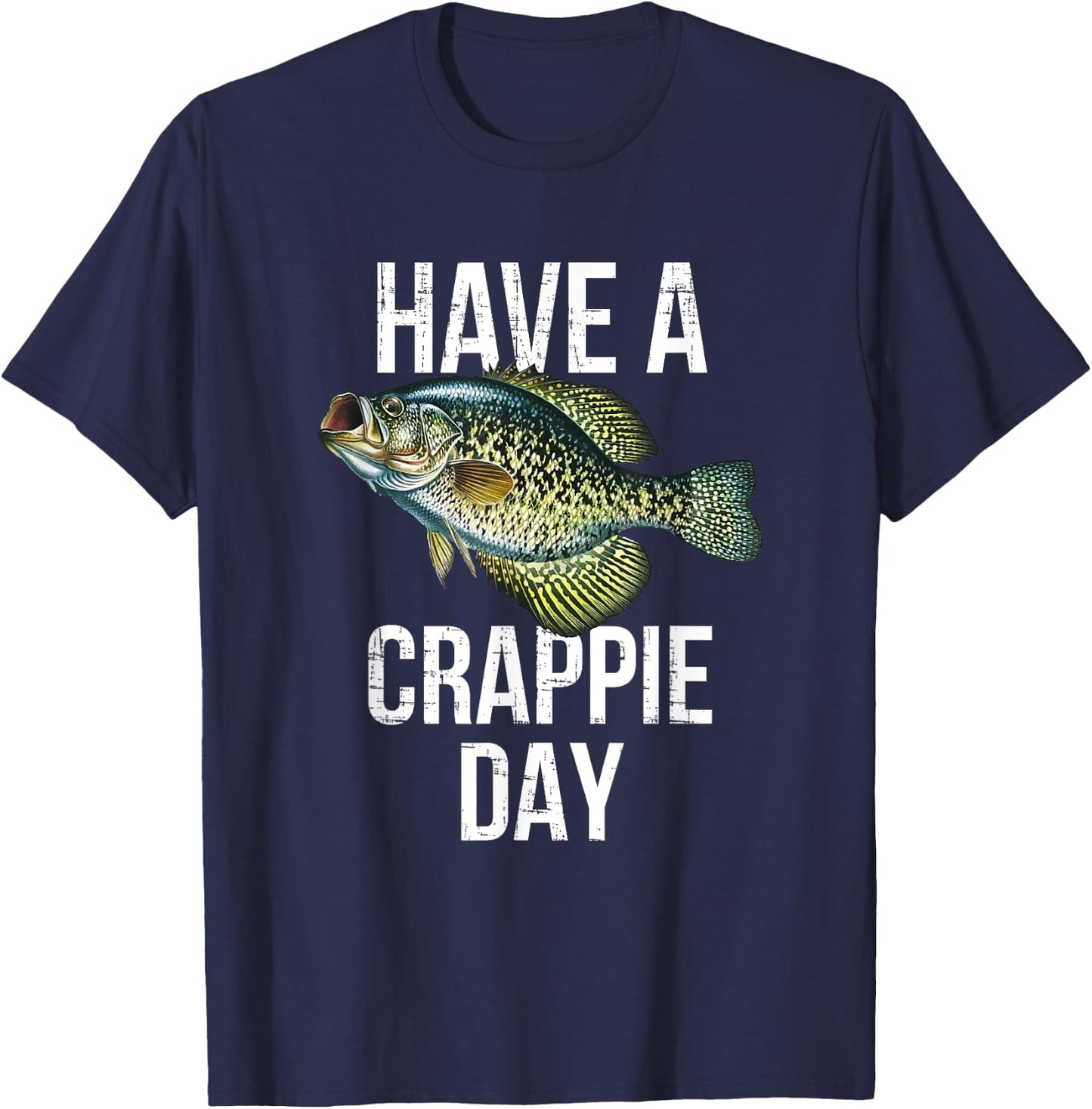 Have a crappie Day, crappie fishing T-Shirt - T-Shirt | Navy