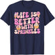 Life Is Better With Sprinkles Cute Ice Cream Dessert T-Shirt - T-Shirt | Navy