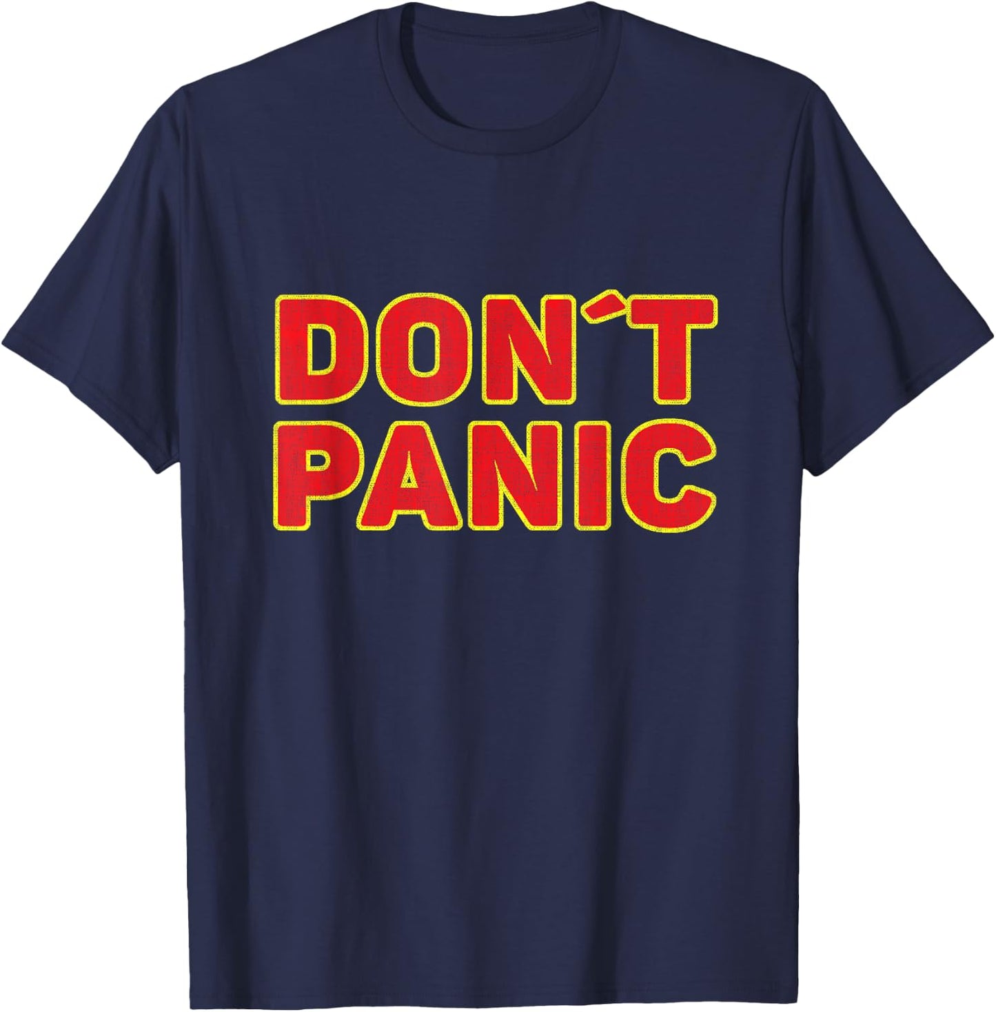 Don't Panic Vintage Distressed Sarcastic panicking Design T-Shirt - T-Shirt | Navy