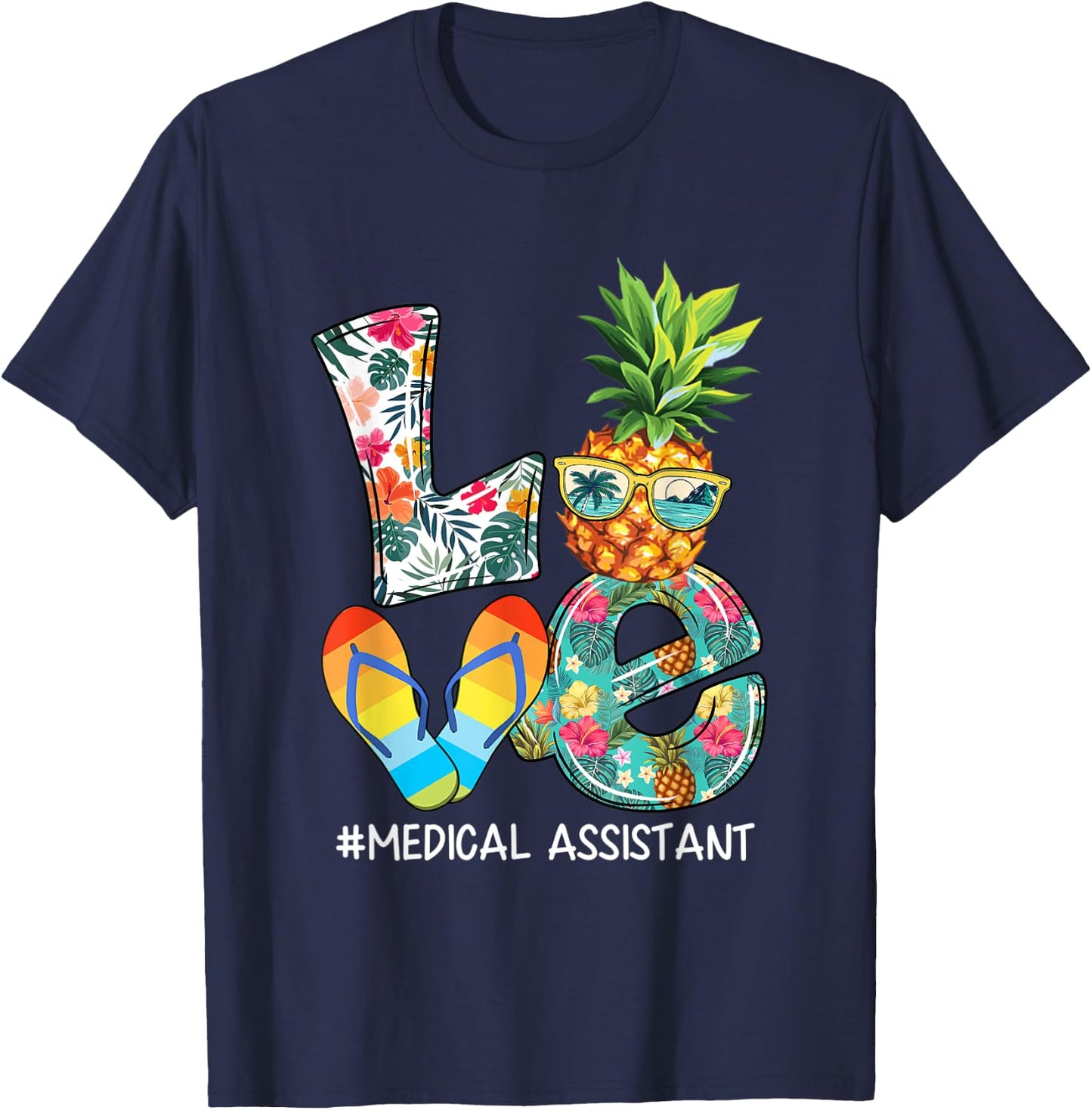 Love Summer Pineapple Tropical Flip Flop Medical Assistant Men Women T-Shirt - T-Shirt | Navy