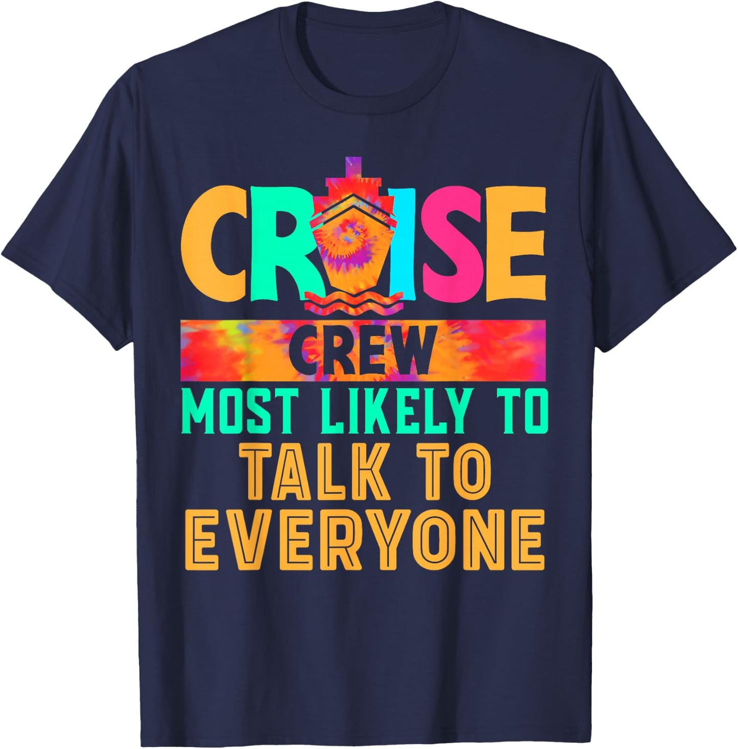 Cruise Crew Most Likely to Talk To Everyone Hippie T-Shirt - T-Shirt | Navy