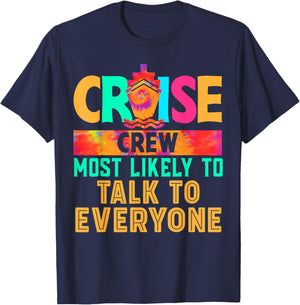 Cruise Crew Most Likely to Talk To Everyone Hippie T-Shirt - T-Shirt | Navy