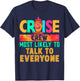 Cruise Crew Most Likely to Talk To Everyone Hippie T-Shirt - T-Shirt | Navy