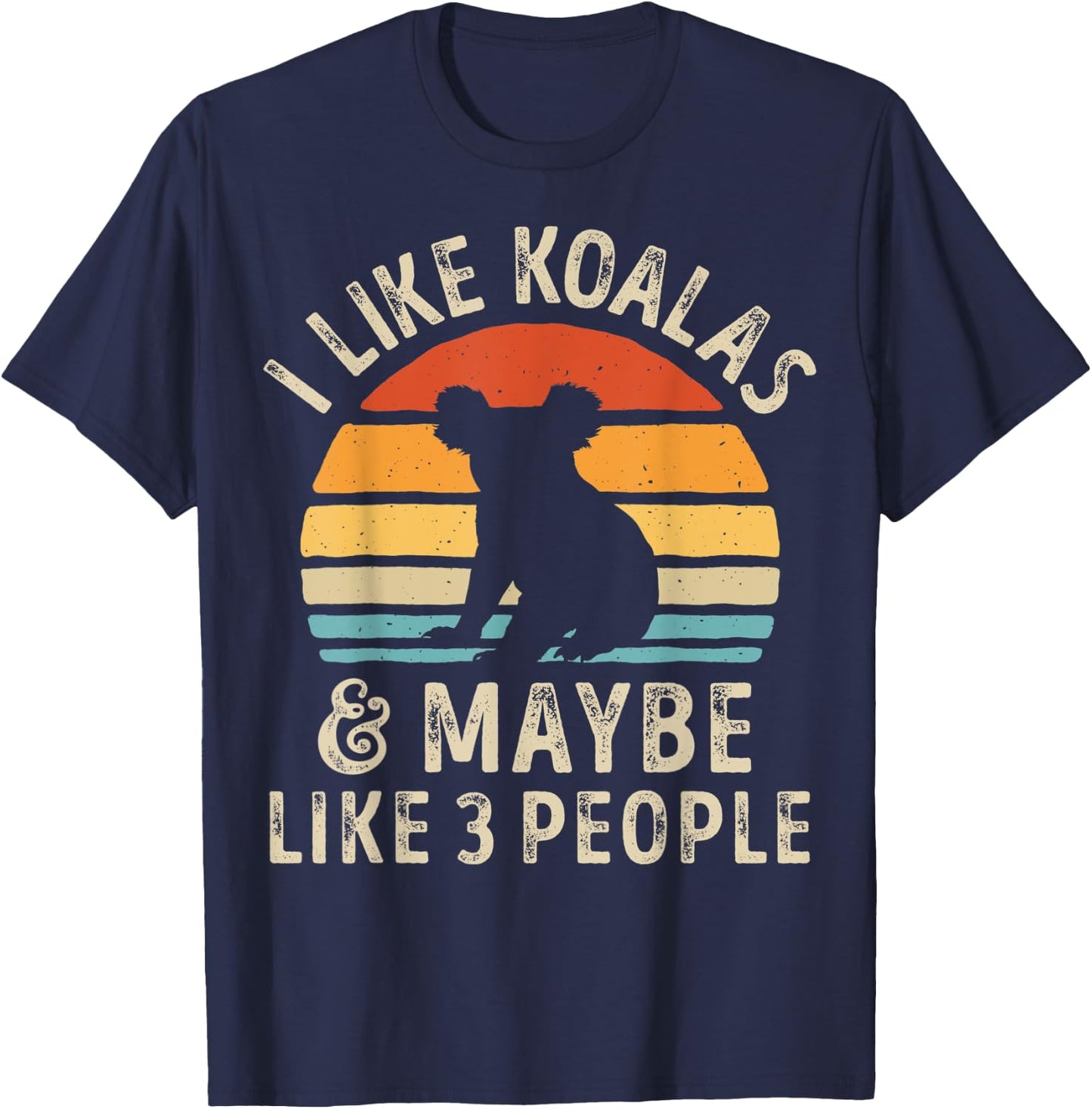 I Like Koalas and Maybe 3 People Koala Lover Retro Vintage T-Shirt - T-Shirt | Navy